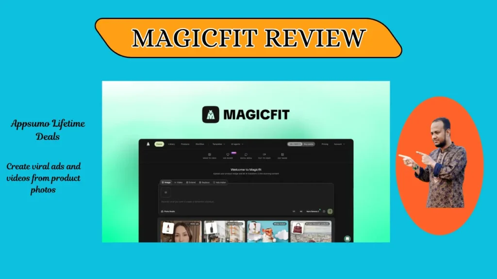 MagicFit Review 2026: Turn Product Photos Into Viral Video Ads Instantly!